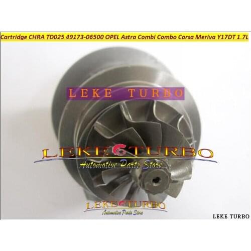 Free Ship Turbo Cartridge CHRA Core TD025 49173-06500 49173-06501 49173-06503 Turbocharger For OPEL Astra Combo Corsa Y17DT 1.7L