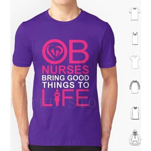 Ob Nurses Bring Good Things To Life Beach Towel For Obgyn Nurse Or Physicians T Shirt Men Cotton 6Xl Obgyn Ob Nurse Nurse
