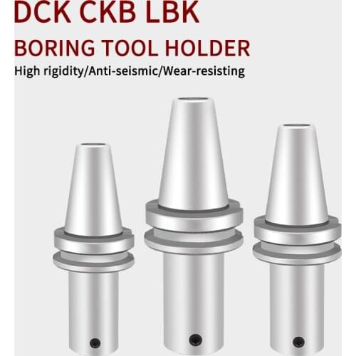Machining center CKB/DCK/LBK high-precision boring tool holder BT-DCK Fine boring tool Rough boring tool connection tool holder