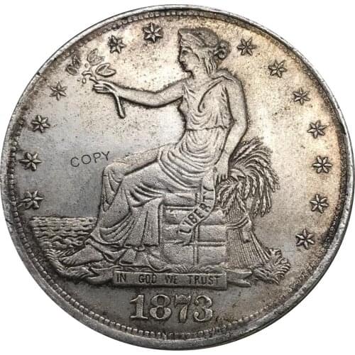 United States America 1873 S 1 Trade One Dollar US In God We Trust 420 Grains 900 Fine Cupronickel Silver Plated Copy Coin