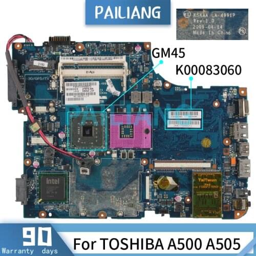 Mainboard For TOSHIBA A500 A505 GM45 Laptop motherboard K000083060 LA-4991P GM45 DDR2 Tested OK