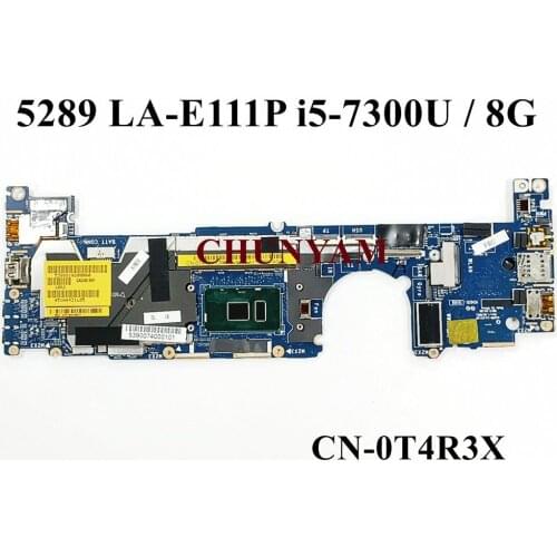 NEW LA-E111P w/ i5-7300U 8GB FOR Dell Latitude 12 5289 13 7389 Laptop Motherboard CN-0T4R3X T4R3X Mainboard 100% Tested