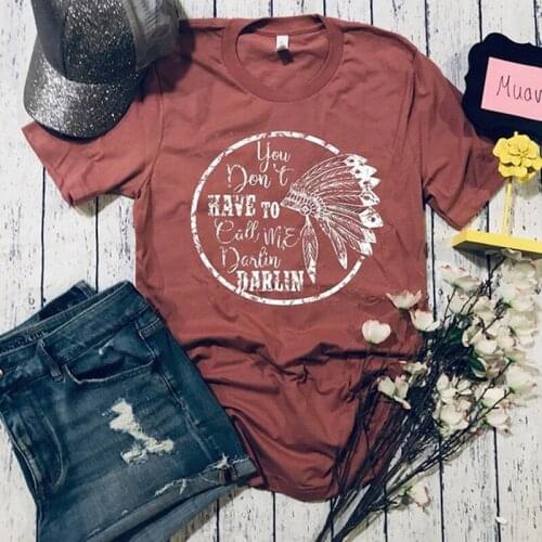 You Don't Have To Call Me Darlin, Darlin Women Clothing Harajuku Graphic Tee