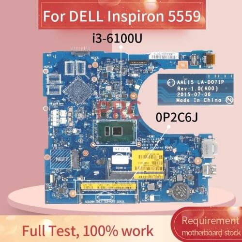 CN-0P2C6J 0P2C6J For DELL Inspiron 14 15 5459 5559 i3-6100U Laptop motherboard AAL15 LA-D071P SR2EU DDR4 Notebook Mainboard