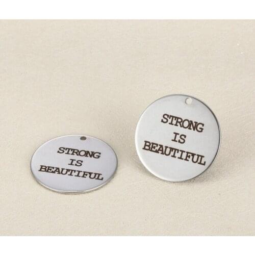 20pcs 25mm Diy Circle charm accessories lettering STRONG IS BEAUTIFUL stainless steel pendant for necklace or bracelet