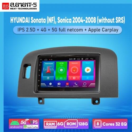 ELEMENT-5 7" 2G+32G Android 8,9,10 4G NET WIFI RDS DSP Car Radio For HYUNDAI Sonata (NF), Sonica 2004-2008, Navigation GPS HiFi