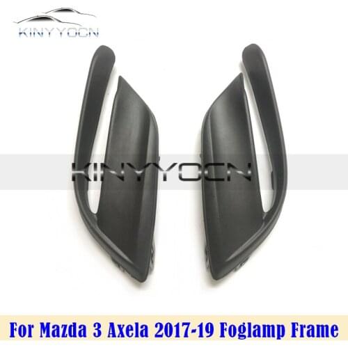 For Mazda 3 Axela 2017 2018 2019 Front Bumper Fog Light Cover FogLight Fog Lamp FogLamp Frame Lid Shell