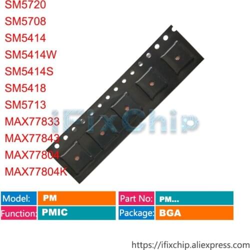 5pcs SM5720 SM5708 SM5414 SM5414W SM5414S SM5418 SM5713 MAX77833 MAX77843 MAX77804 MAX77804K Power PM IC Chip