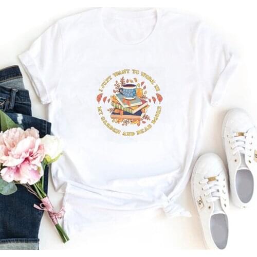 I Jusy Want To Work In My Garden and Read Books TShirts Women Vintage O-neck Tee Shirt Femme Aesthetic Fcasual Camiseta Mujer