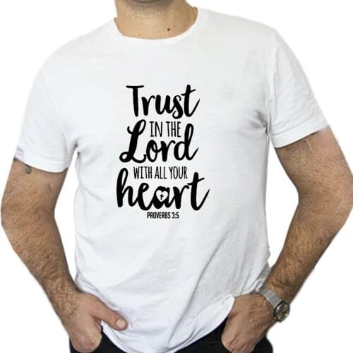 Proverbs 3:5-6 - Trust in the Lord with All Your Heart - Men T Shirt Scripture Faith Quote Printing Clothing For Christian Gift