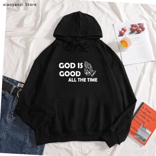 2020 Fashion GOD IS GOOD ALL THE TIME Print Female hoodies Cotton Women sweatshirts Casual Harajuku sportswear Femme pullovers