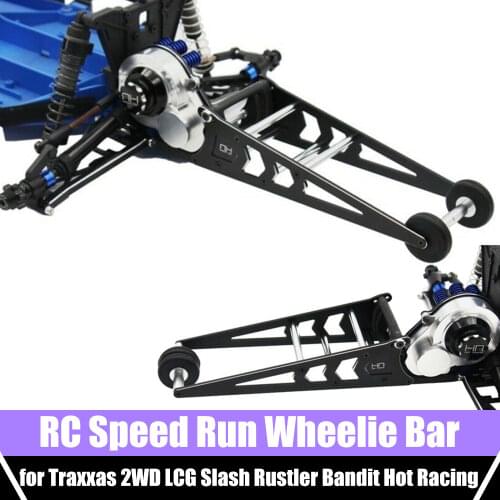 RC Aluminum Speed Run Wheelie Bar Radio Control Car Upgrade Parts for Traxxas 2WD LCG Slash Rustler Bandit Hot Racing TE311R01