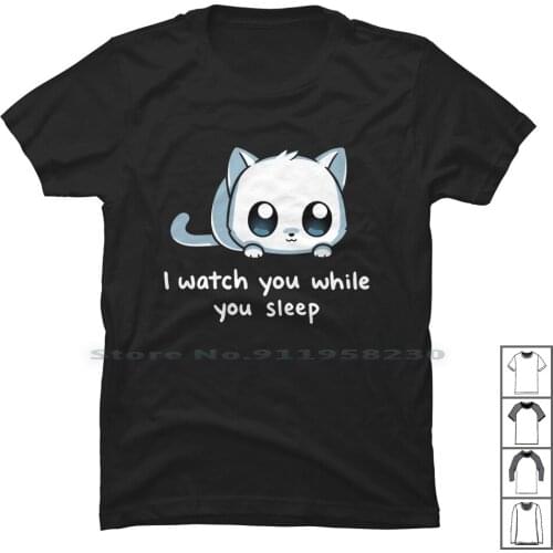 I Watch You While You Sleep T Shirt 100% Cotton Seller Lyrics Watch Style Sleep Meme You Me Hi Cs
