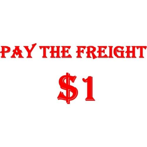 PAY THE FREIGHT 1USD