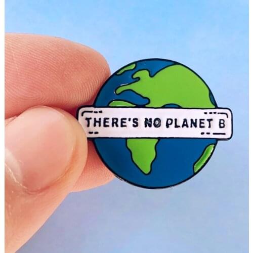Theres No Planet B Climate Change Brooch Pins Enamel Metal Badges Lapel Pin Brooches Jackets Fashion Jewelry Accessories