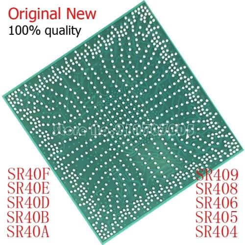 100% NEW SR40A SR40B SR40D SR40E SR40F SR404 SR405 SR406 SR408 SR409 BGA Chipset