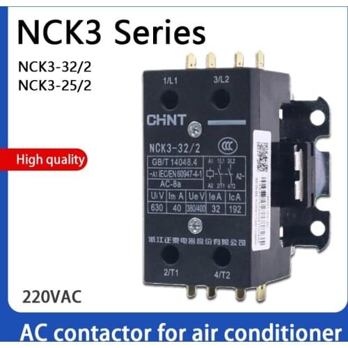 Original CHINT AC220V Air conditioning AC contactor NCK3-25/2 25A NCK3-32/2 32A 220V Special for air conditioner cabinet CJX9B