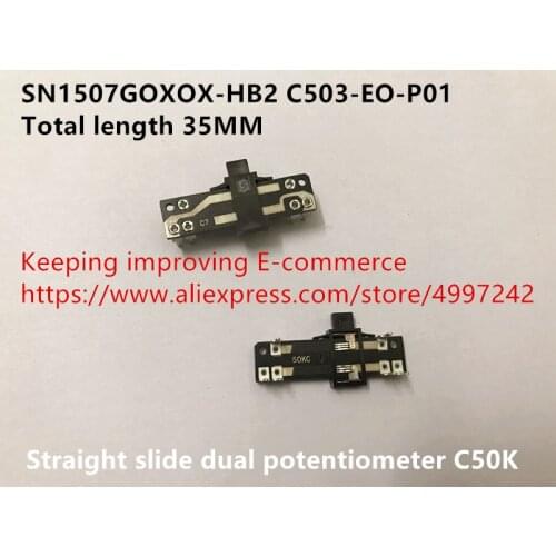 Original new 100% SN1507GOXOX-HB2 C503-EO-P01 35MM straight slide dual potentiometer C50K (SWITCH)