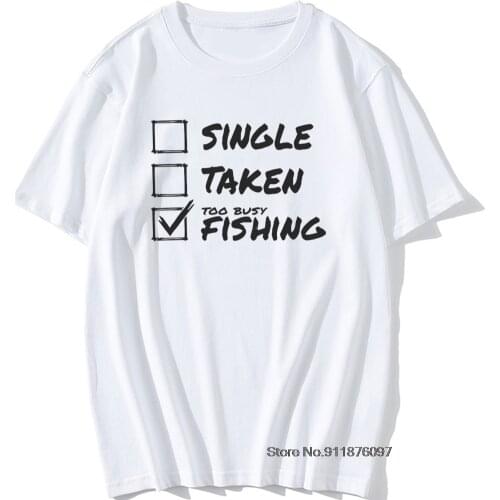 Single Taken Fishing Funny Graphic T-Shirt Mens Summer Style Fashion Short Sleeves Oversized Retro Weekend Hooker T Shirts