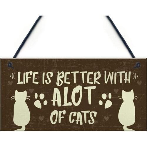 Meijiafei Life Is Better With Alot Of Cats Sign Home Funny Crazy Cat Lady Sign Pet Lover Gift 10" x 5"