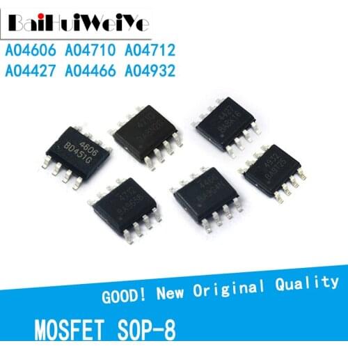 10PCS AO4606 AO4710 AO4712 AO4427 AO4466 AO4932 SOP8 SMD N+Pchannel high voltage MOSFET chip mos field effect transistor switch