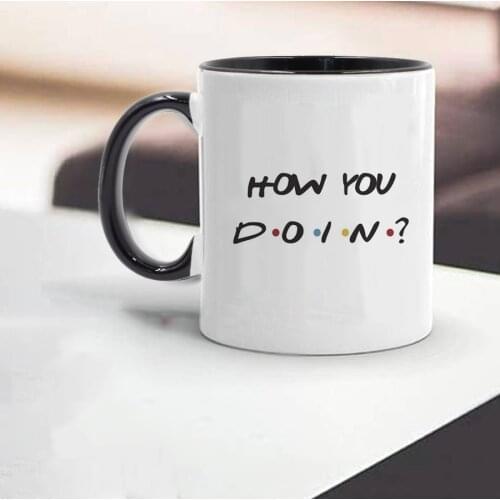 How You Doin Friends Coffee Mug 11oz Ceramic Milk Tea Cup Friends Birthday Gift Mugs