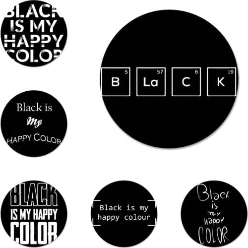 Black is My Happy Color TV Skam Badge Brooch Pin Accessories For Clothes Backpack Decoration gift