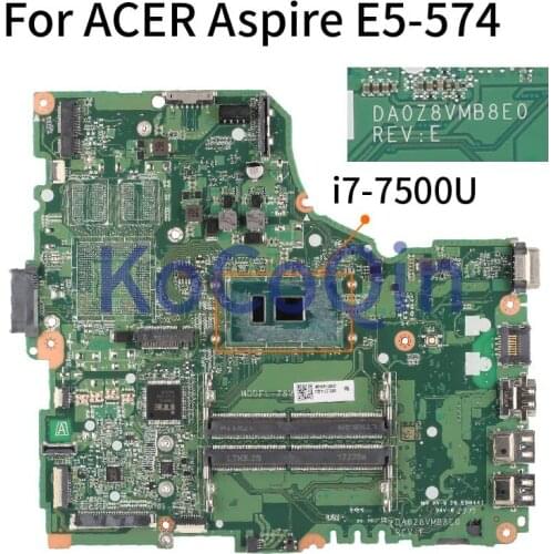 For ACER Aspire E5-574 E5-574G E5-476 I7-7500U Laptop Motherboard DA0Z8VMB8E0 Notebook Mainboard SR2ZV DDR4