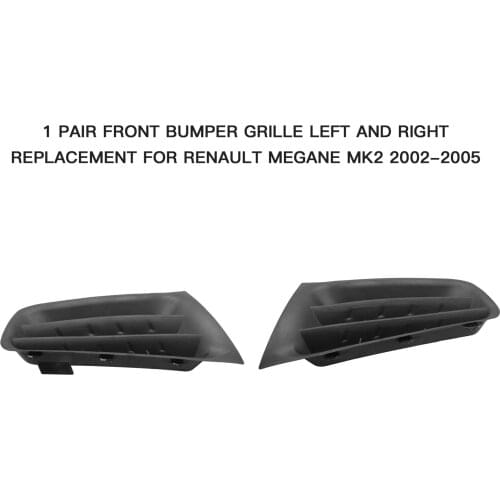 1 Pair Front Bumper Grille Left and Right Replacement for Renault Megane MK2 2002-2005 Car Accessories