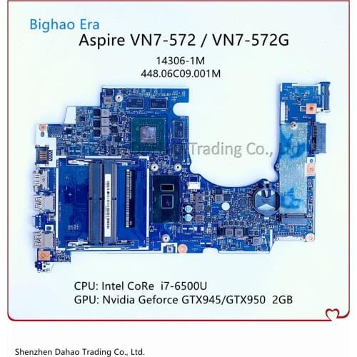 14306-1M For Acer Aspire VN7-572 VN7-572G Laptop Motherboard With i7-6500U GTX950 2G-GPU 448.06C08.001M 448.06C09.001M 100% Test