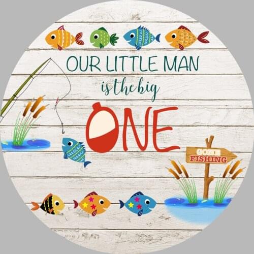 Gone Fishing Round Backdrop Cover Our Little Man Is The Big One Boy Birthday Party Customize Wood Background Photocall