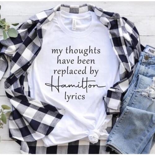 My Thoughts Have Been Replaced By Hamilton Lyrics Shirt Alexander Hamilton T-shirt Hamilton Inspired Tee Vintage Tops
