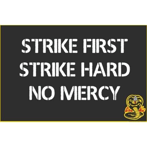 Retro Metal Tin Sign Vintage Strike First Strike Hard No Mercy Cobra Kai Karate Kid Aluminum Sign for Home Coffee Wall Decor