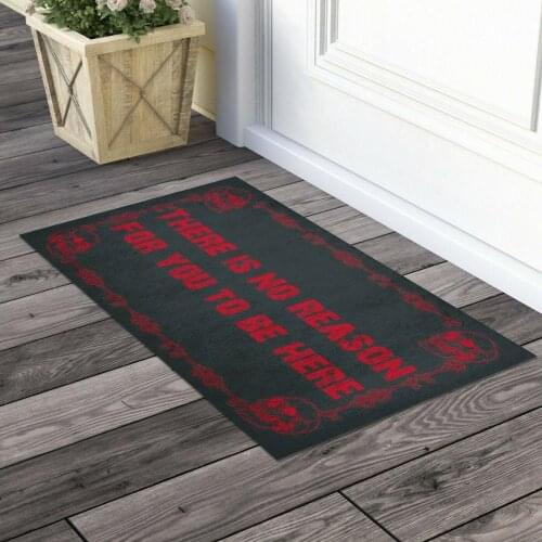 "THERE IS NO REASON FOR YOU TO BE HERE" İndoor Mat Outdoor Mat, Room Carpet, door Matting 50x80 cm