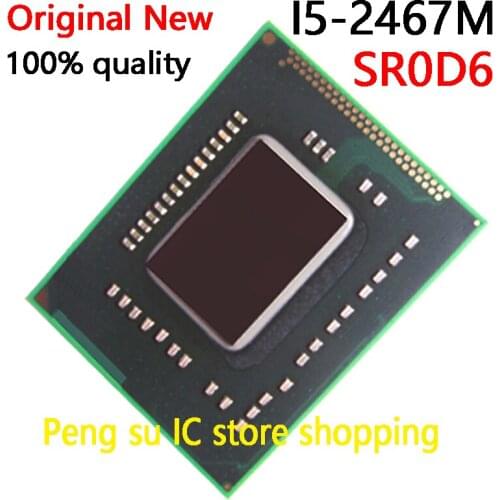 100% New I5-2467M SR0D6 I5 2467M BGA Chipset