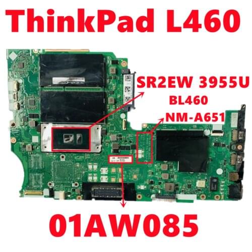 FRU 01AW085 For Lenovo ThinkPad L460 Laptop Motherboard BL460 NM-A651 Mainboard With SR2EW 3955U CPU DDR3 100% Tested Working