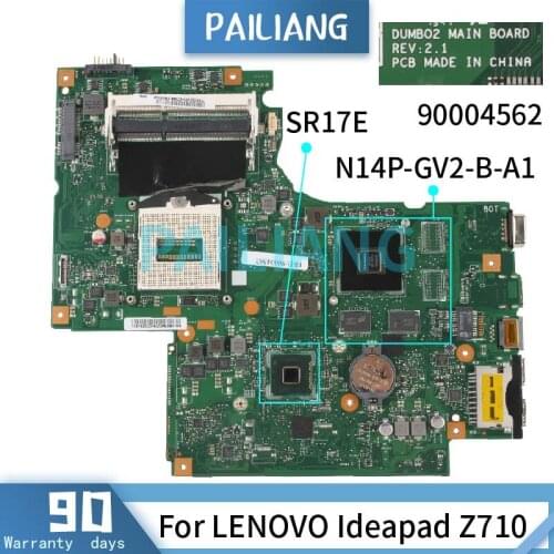 PAILIANG Laptop motherboard For LENOVO Ideapad Z710 Mainboard DUMBO2 90004562 SR17E N14P-GV2-B-A1 DDR3 tesed