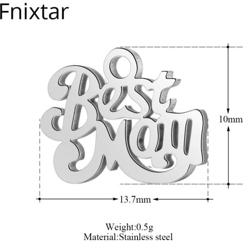 Fnixtar 50pcs/lot Fashion Stainless Steel Best Mom Metal Mini Pendants Charms For Women Jewelry DIY 10*13.7mm Letter Charms