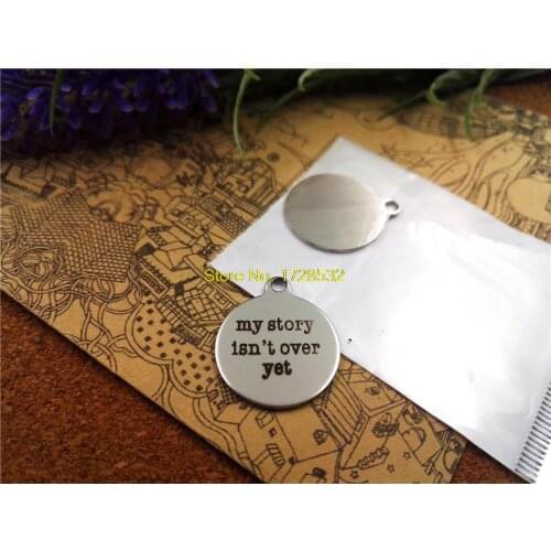 10pcs-stainless steel Charms" my story isn't over yet" DIY Charms Pendants for necklace/bracelet/keychain DIY jewelry