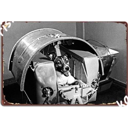 Soviet Space Dog Laika Metal Signs Cinema Living Room Party Custom Wall Decor Tin sign Posters