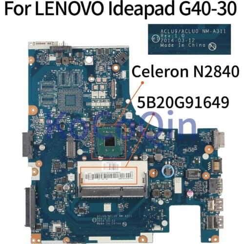 KoCoQin ACLU9 ACLU0 NM-A311 Laptop motherboard For LENOVO Ideapad G40-30 14’ inch Mainboard 5B20G91649 Core N2840 SR1YJ