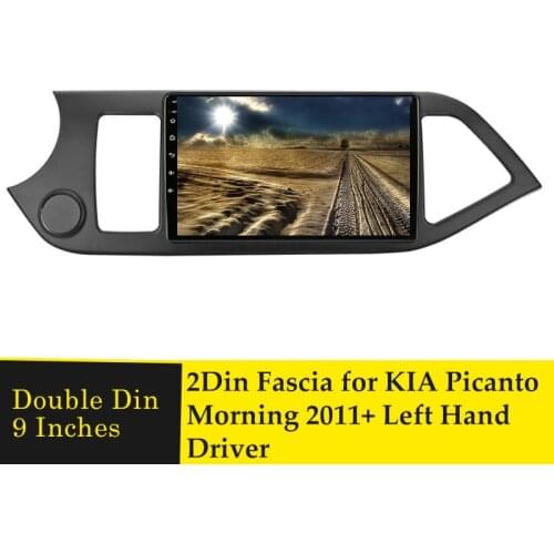 Double Din 9 Inches Car Radio Fascia Multimidia Player GPS Navigation Frame Bezel For KIA Morning Picanto 2011+ Left Hand Drive