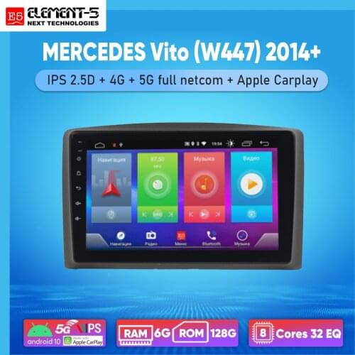 ELEMENT-5 10" 6G+128G Android 10 4G 5G WIFI RDS DSP Car Radio For MERCEDES Vito (W447) 2014+ Navigation GPS