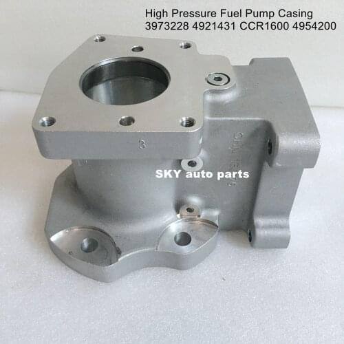 Fuel Pump Casing 4088604 3973228 4921431 CCR1600 4954200 pump shell pump housing