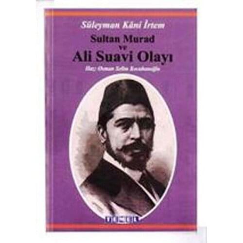 Solomon Kani İrtem-Ali Suavi Event Osman Pue Kocahanoğlu Basic Publications (TURKISH)