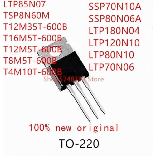 10PCS LTP85N07 TSP8N60M SSP70N10A SSP80N06A LTP180N04 LTP120N10 LTP80N10 LTP70N06 T12M35T-600B T16M5T-600B T12M5T-600B T8M5T
