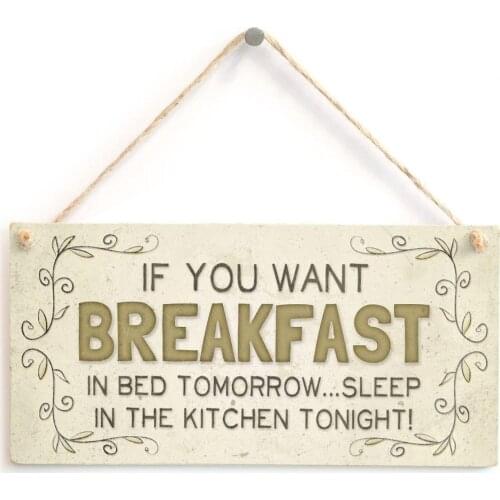 Meijiafei If You Want Breakfast In Bed Tomorrow…Sleep In The Kitchen Tonight! - Funny Home Accessory Gift Sign 10" X 5"