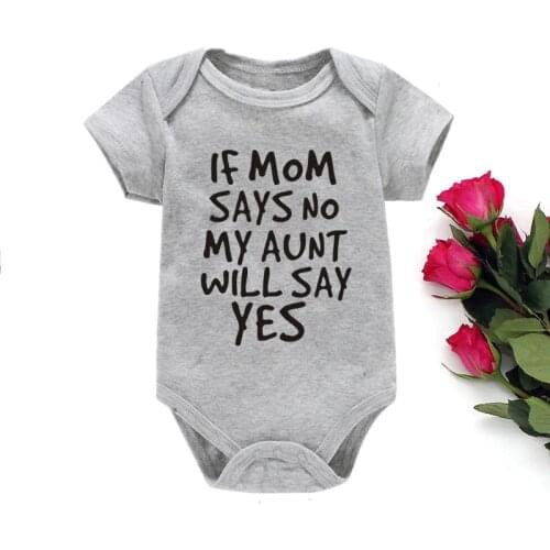 Cotton If Mom Says No My Aunt Will Say Yes Newborn Baby Romper Infant Short Sleeve Baby Girl Boy Bodysuit Jumpsuit 0-24M