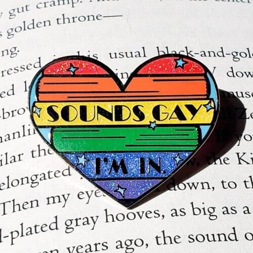 YAOJIE Sounds Gay Im in Heart Gay LGBTQ Pride Brooch Pins Enamel Metal Badge Lapel Pin Brooche Jeans Fashion Jewelry Accessories