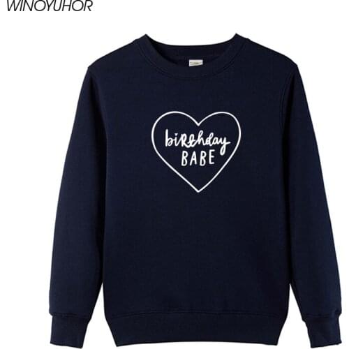 Birthday Babe Print Sweatshirts Women 2020 New Winter Fashion Long Sleeve Pullovers Funny Gift Hoodies Camiseta Femenina